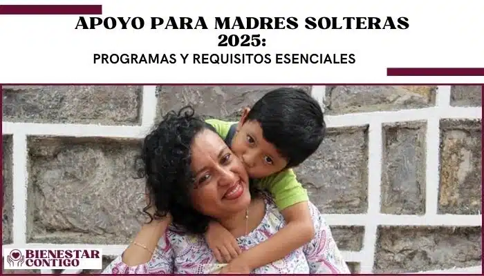 Apoyo para madres solteras 2025