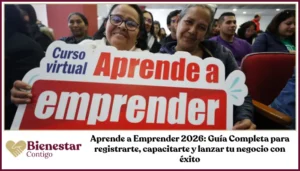 Aprende a Emprender 2026: Guía Completa para registrarte, capacitarte y lanzar tu negocio con éxito