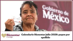 Tarjeta Banco del Bienestar y calendario Bienestar julio 2026